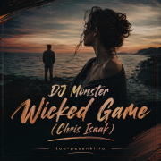 DJ Monster - Wicked Game (Chris Isaak)