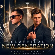Denis Dyakov, Denis Denov - Classical New Generation